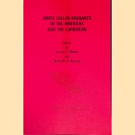 White collar migrants in the Americas and the Carribean
Arnaud F. Marks e.a.
€ 15,00 White collar migrants in the Americas and the Carribean
Arnaud F. Marks e.a.
€ 15,00