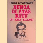 Bunga di atas batu (Si anak hilang)
Sitor Situmorang
€ 10,00