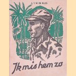 Ik mis hem zo
Kol. A.T.W. de Kluis
€ 6,50 Ik mis hem zo
Kol. A.T.W. de Kluis
€ 6,50