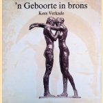 Kees Verkade: 'n Geboorte in brons *GESIGNEERD* door Kees Verkade e.a.