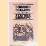 Diamond Dealers and Feather Merchants: Tales from the Sciences
Irving M. Klotz
€ 8,00 Diamond Dealers and Feather Merchants: Tales from the Sciences
Irving M. Klotz
€ 8,00