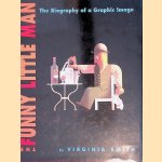 The Funny Little Man: Biography of a Graphic Type
Virginia Smith
€ 10,00 The Funny Little Man: Biography of a Graphic Type
Virginia Smith
€ 10,00