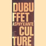 Asphyxiante culture
Jean Dubuffet
€ 7,00 Asphyxiante culture
Jean Dubuffet
€ 7,00