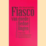 Fiasco van goede bedoelingen. Nederlandse en de Indonesische onafhankelijkheid
John Jansen van Galen
€ 8,00 Fiasco van goede bedoelingen. Nederlandse en de Indonesische onafhankelijkheid
John Jansen van Galen
€ 8,00
