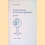 Ik heb de maan in een boom gehangen: gedichten
Annique Boomsma
€ 5,00 Ik heb de maan in een boom gehangen: gedichten
Annique Boomsma
€ 5,00