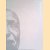 Krzysztof Gieraltowski: Porträtfotografie
Barbara Barsch e.a.
€ 15,00 Krzysztof Gieraltowski: Porträtfotografie
Barbara Barsch e.a.
€ 15,00