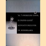 'Al 's werelds goed, is poppe-goed'. Miniatuurzilver in Nederland
Kristin Duijsters
€ 12,50 'Al 's werelds goed, is poppe-goed'. Miniatuurzilver in Nederland
Kristin Duijsters
€ 12,50