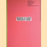 Reflektie en realiteit = Réflection et réalité : Ger van Elk, Alphons Freymuth, Daan van Golden, Pieter Holstein, Lucassen, Jan Roeland, De Schilders [Jochem en Rudi] door Gijs van Tuyl