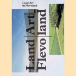 Land Art in Flevoland
Eva van Diggelen
€ 10,00