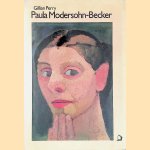 Paula Modersohn-Becker: Her Life and Work door Gillian Perry