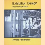 Exhibition Design: Theory and Practice
Arnold Rattenbury
€ 15,00