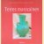 Terres marocaines
Nadia Demnati e.a.
€ 9,00 Terres marocaines
Nadia Demnati e.a.
€ 9,00