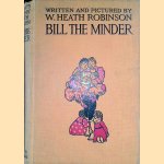 Bill the Minder
W. Heath Robinson
€ 15,00 Bill the Minder
W. Heath Robinson
€ 15,00