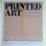 Printed Art: A View of Two Decades door Riva Castleman