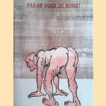 Catalogus IV: Pas op voor de hond: prenten en tekeningen: de Twintigste Eeuw door Dave Desjardijn