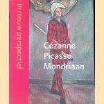 Cézanne, Picasso, Mondriaan in nieuw perspectief door Saskia Bekke-Proost