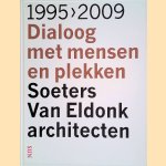 Soeters Van Eldonk Architecten 1955-2009: dialoog met mensen en plekken
Peter - en anderen Buchanan
€ 15,00 Soeters Van Eldonk Architecten 1955-2009: dialoog met mensen en plekken
Peter - en anderen Buchanan
€ 15,00