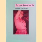 De zeer korte liefde: enkele foto's in het voorbijgaan door Johan De Vos