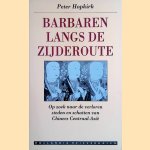 Barbaren langs de Zijderoute op zoek naar de verloren steden en schatten van Chinees Centraal-Azië
Peter Hopkirk
€ 8,00 Barbaren langs de Zijderoute op zoek naar de verloren steden en schatten van Chinees Centraal-Azië
Peter Hopkirk
€ 8,00