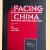 Facing China: Works of Art from The Fu Ruide Collection with Artist Portraits by photographer Christoph Fein door F. Ruide e.a.