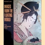 Images from the Floating World: The Japanese Print
Richard Lane
€ 20,00 Images from the Floating World: The Japanese Print
Richard Lane
€ 20,00
