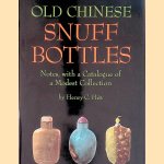 Old Chinese Snuff Bottles: Notes, With a Catalogue of a Modest Collection
Henry C. Hitt
€ 10,00 Old Chinese Snuff Bottles: Notes, With a Catalogue of a Modest Collection
Henry C. Hitt
€ 10,00