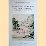 François-Xavier Dentrecolle et l'apport de la chine à l'europe du XVIIIe siècle
Yves Thomaz de Boissierre
€ 100,00 François-Xavier Dentrecolle et l'apport de la chine à l'europe du XVIIIe siècle
Yves Thomaz de Boissierre
€ 100,00