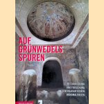 Auf Grünwedels Spuren: Restaurierung und Forschung an zenralasiatischen Wandmalereien door Toralf Gabsch