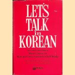 Let's Talk in Korean: short course in Korean Conversation for Self Study
Pong Kook Lee e.a.
€ 10,00 Let's Talk in Korean: short course in Korean Conversation for Self Study
Pong Kook Lee e.a.
€ 10,00