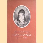 Aleksander Orlowski 1777-1832 door Maria - and others Suchodolska