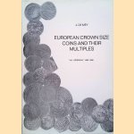 European Crown Size Coins and their Multiples. Volume I: Germany, 1486-1599
J. De Mey
€ 20,00