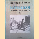 Rotterdam in barbaarse jaren II
Herman Romer
€ 8,00