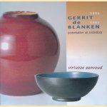 Gerrit de Blanken (1894-1961): pottenbakker uit Leiderdorp: virtuoze eenvoud
Claudia Thunnissen e.a.
€ 25,00 Gerrit de Blanken (1894-1961): pottenbakker uit Leiderdorp: virtuoze eenvoud
Claudia Thunnissen e.a.
€ 25,00