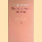 Binnensmonds jubelend
J. Eijkelboom
€ 5,00 Binnensmonds jubelend
J. Eijkelboom
€ 5,00