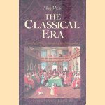 The Classical Era: From the 1740s to the end of the 18th Century
Neal Zaslaw
€ 8,00 The Classical Era: From the 1740s to the end of the 18th Century
Neal Zaslaw
€ 8,00