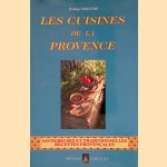 Les cuisines de la Provence: savoureuses et traditionelles recettes provençales door Nadège Fortuné