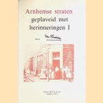 Arnhemse straten geplaveid met herinneringen (deel I) door van Sonsbeke (Willem Karel van Loon)
Willem Karel van Loon e.a.
€ 12,50