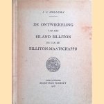 De ontwikkeling van het eiland Billiton en van de Billiton-Maatschappij
J.C. Mollema
€ 12,50 De ontwikkeling van het eiland Billiton en van de Billiton-Maatschappij
J.C. Mollema
€ 12,50