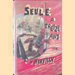 Seule a treize ans
Ernest d' Hervilly
€ 50,00 Seule a treize ans
Ernest d' Hervilly
€ 50,00