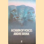 A Chain of Voices
André Brink
€ 8,00 A Chain of Voices
André Brink
€ 8,00