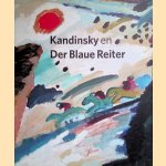 Kandinsky en Der Blaue Reiter
Benno Tempel
€ 10,00 Kandinsky en Der Blaue Reiter
Benno Tempel
€ 10,00
