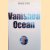 Vanished Ocean: How Tethys Reshaped the World door Dorrik Stow