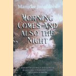 Morning Comes and Also the Night: A Story of Courage and Survival in Japanese Internment Camps of North Sumatra
Marijcke Jongbloed
€ 6,00