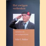 Het zwijgen verbroken: memoires van een oorlogsveteraan
Felix C. Bakker
€ 30,00