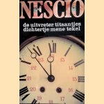 De uitvreter; Titaantjes; Dichtertje; Mene tekel
Nescio
€ 8,00 De uitvreter; Titaantjes; Dichtertje; Mene tekel
Nescio
€ 8,00