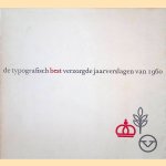 De typografisch best verzorgde jaarverslagen van 1960
G.W. Ovink
€ 10,00