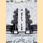 A Split Life: an autobiography spanning 83 years door Olive Adams