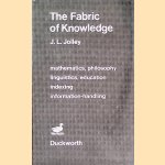 The fabric of knowledge;: A study of the relations between ideas door John Lionel Jolley