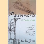 Masterworks of Technology: The Story of Creative Engineering, Architecture, and Design
E.E. Lewis
€ 8,00