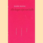 Alle dagen zijn liefde
Mark Boog
€ 8,00 Alle dagen zijn liefde
Mark Boog
€ 8,00